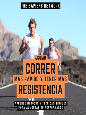 cover image of ¿Como Correr Mas Rapido Y Tener Mas Resistencia?--Aprende Metodos Y Tecnicas Simples Para Aumentar Tu Performance